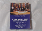 Dr.ANTONIE PLAMADEALA - CINE SUNT EU ? CE SPUN EU DESPRE MINE