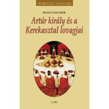 Art&uacute;r kir&aacute;ly &eacute;s a Kerekasztal lovagjai - Franz Baumer