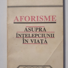 Aforisme asupra intelepciunii in viata, Arthur Schopenhauer, 1992, 250 pagini