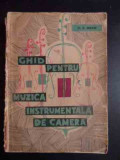 Ghid Pentru Muzica Instrumentala De Camera - W. G. Berger ,543321, 1964, Muzicala