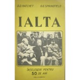 D. D. Hatchet - Ialta - Intelegeri pentru 50 de ani (Editia: 1991)