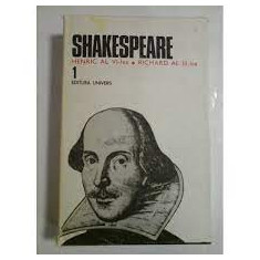Shakespeare - Opere complete ( Vol. I - Henric al VI * Richard al III )