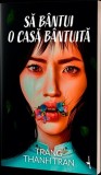 Roman Să b&acirc;ntui o casă b&acirc;ntuită de Trang Thanh Tran - Fictiune Groaza Paperback - Alice Books