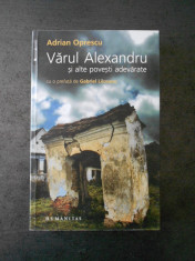 ADRIAN OPRESCU - VARUL ALEXANDRU SI ALE POVESTI ADEVARATE foto