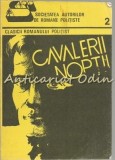 Cavalerii Noptii - Roman Politist, Ed. Societatea Autorilor, 1990, 175 pagini, Coperta Brosata