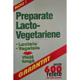 Adrian Alexandru (ed.) - Preparate lacto-vegetariene (Editia: 2001)
