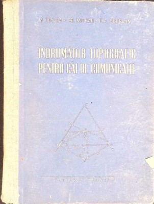 INDRUMATOR TOPOGRAFIC PENTRU CAI DE COMUNICATIE-M. COFLEA, GR. MITRAN, D.A. SBURLAN-272807 foto