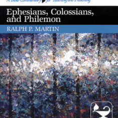 Ephesians, Colossians, and Philemon: Interpretation: A Bible Commentary for Teaching and Preaching