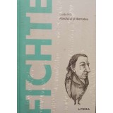 Guido Frilli - Fichte - Absolutul si libertatea