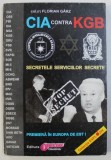 CIA CONTRA KGB , SECRETELE SERVICIILOR SECRETE de FLORIAN GARZ , 1999