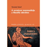 A term&eacute;szet matematik&aacute;ja a filoz&oacute;fia t&uuml;kr&eacute;ben - Vars&aacute;nyi J&oacute;zsef