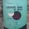 DESPRE LUCRURI MARI SI MICI-B.LIAPUNOV