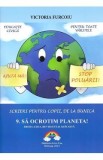 Scrieri pentru copii de la bunica Vol.9: Sa ocrotim planeta! Ed.3 - Victoria Furcoiu