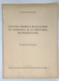CETATEA HARSOVA IN LEGATURA CU DOBROGEA SI CU TINUTURILE INCONJURATOARE de VICTOR BRATULESCU , 1940