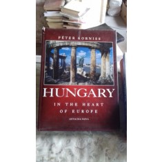 HUNGARY IN THE HEART OF EUROPE - PETER KORNISS (UNGARIA IN INIMA EUROPEI)