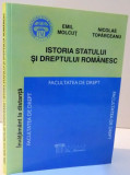 ISTORIA STATULUI SI DREPTULUI ROMANESC , FACULTATEA DE DREPT de EMIL MOLCUT SI NICOLAE TOPARCEANU , 2002 , PREZINTA SUBLINIERI