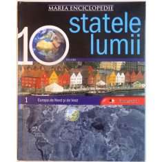 MAREA ENCICLOPEDIE STATELE LUMII, VOL. I EUROPA DE NORD SI DE VEST, 2009