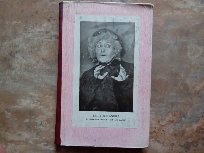 ACTORUL SI ARTE LUI - Lilly Bulandra, 1929