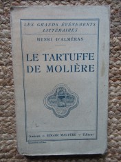 LE TARTUFFE DE MOLIERE - HENRI D&#039;ALMERAS (CARTE IN LIMBA FRANCEZA)