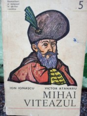 Ion Ionascu - Mihai Viteazul (Editia: 1975) foto