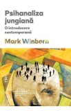Psihanaliza jungiana. O introducere contemporana - Mark Winborn