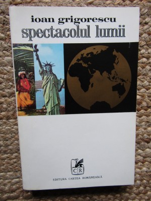 Spectacolul Lumii - Ioan Grigorescu foto