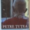 PETRE TUTEA , BETWEEN SACRIFICE AND SUICIDE by ALEXANDRU POPESCU , 2004