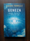 Guido Tonelli - Geneza. Marea poveste a originilor