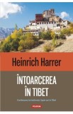 Intoarcerea in Tibet - Heinrich Harrer