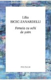 Femeia cu ochi de soim - Lilia Bicec-Zanardelli