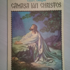 carte religioasa vintage,CAMASA LUI CHRISTOS,Loys C.Douglas,423 pagini