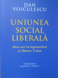 UNIUNEA SOCIAL LIBERALA, IDEEA CARE L-A INGENUNCHIAT PE BASESCU TRAIAN-DAN VOICULESCU, 2014