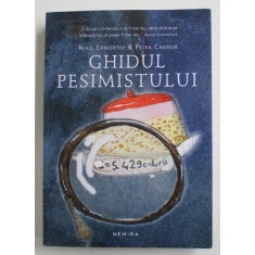GHIDUL OPTIMISTULUI / GHIDUL PESIMISTULUI de NIALL EDWORTHY si PETRA CRAMSIE , 2013 *TIPARITA FATA - VERSO , *EDITIE BROSATA