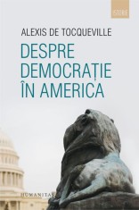 Despre democratie in America - ALEXIS DE TOCQUEVILLE foto