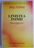 Linistea inimii. Reflectii ale mintii Christice partea a II-a &ndash; Paul Ferrini