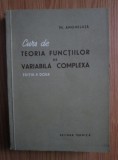 Curs de teoria functiilor de variabila complexa/ Th. Angheluta