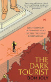 The Dark Tourist | Dom Joly