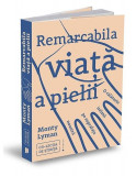 Remarcabila viață a pielii. O călătorie intimă pe suprafața noastră - Paperback brosat - Monty Lyman - Publica