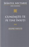 Sfantul Nectarie din Eghina - Cunoaste-te pe tine insuti sau Despre virtute