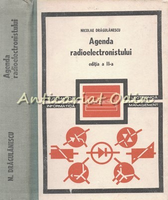 Agenda Radioelectronistului - Nicolae Dragulescu - Editia a II-a foto