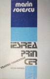 IESIREA PRIN CER , TEATRU COMENTAT de MARIN SORESCU 1984