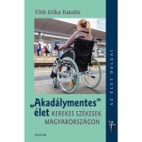 Akad&aacute;lymentes &eacute;let - Kerekes sz&eacute;kesek Magyarorsz&aacute;gon - T&oacute;th Erika Katalin