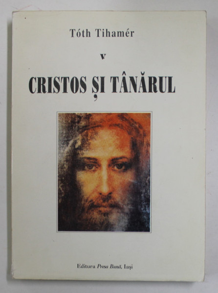 CRISTOS SI TANARUL de TOTH TIHAMER , 2000
