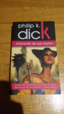 Philip K. Dick - Clanurile de pe Alpha Editura Nemira Colectia Nautilus SF foto