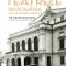 Teatrele din Romania. Scurta istorie ilustrata teatru arhitectura actor 100 ill.