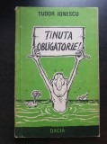 Ținuta obligatorie - Tudor Ionescu (schițe umoristice)