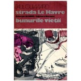 Paul Guimard - Strada Le Havre. Bunurile vietii - 112549