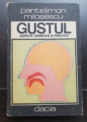 Gustul. Aspecte teoretice și practice - Pantelimon Miloșescu foto