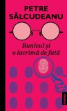Bunicul si o lacrima de fata - Petre Salcudeanu - Publisol