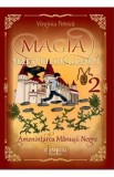Magia maestrilor uleisti Vol.2: Amenintarea Manusii Negre - Virginia Petrica